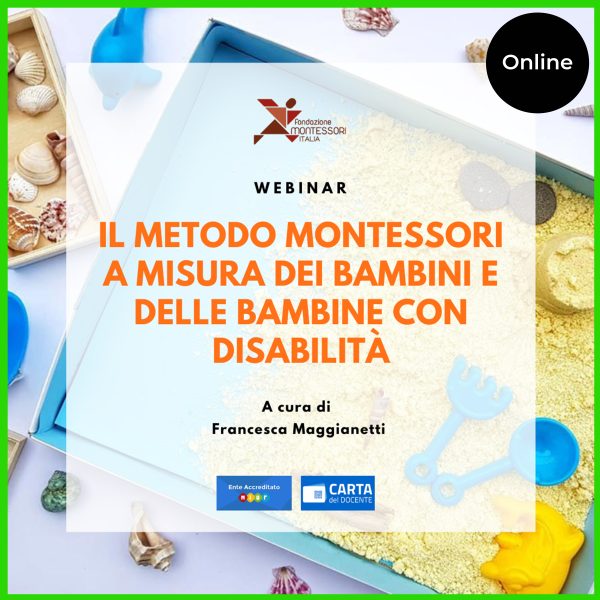 Evento online di diffusione – Webinar "Il Metodo Montessori a misura dei bambini e delle bambine con disabilità"