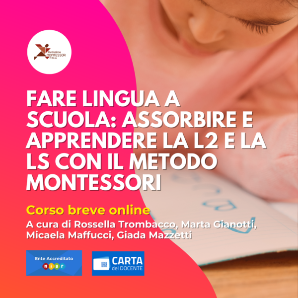 Fare lingua a scuola: assorbire e apprendere la L2 e la LS con il Metodo Montessori